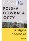 Polska odwraca oczy. Reportaże Justyny Kopińskiej