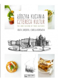 Łódzka kuchnia czterech kultur The Lodz Cuisine of Four Cultures