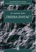 Ryżko Stanisław - Trzeba zostać