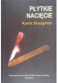 Płytkie nacięcie
