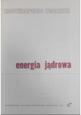 Encyklopedia techniki Energia jądrowa