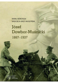 Józef Dowbor - Muśnicki 1867 - 1937
