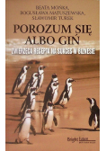 Porozum się albo giń