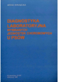 Diagnostyka laboratoryjna wybranych jednostek chorobowych u psów