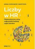 Liczby w HR Matematyczne ramy najbardziej ludzkiej części biznesu
