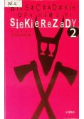 Bieszczadzkie opowieści Tom 2 Siekierezady