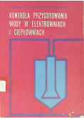 Kontrola przygotowania wody w elektrowniach i ciepłowniach