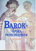 Barok - epoka przeciwieństw