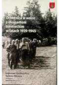 Ochotnica w walce z okupantem niemieckim w latach 1939 - 1945