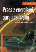 Praca z energiami, aurą  i czakrami