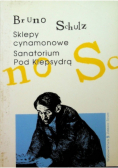 Sklepy cynamonowe Sanatorium pod klepsydrą Kometa
