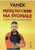 Pędzę do ciebie na sygnale Polska przez szybę karetki