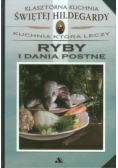 Klasztorna Kuchnia Świętej Hildegardy Ryby i dania postne
