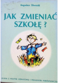 Jak zmieniać szkołę