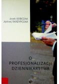 O profesjonalizacji dziennikarstwa
