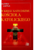 W kręgu Katechizmu Kościoła Katolickiego