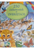 250 ciekawostek o zwierzętach
