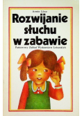 Rozwijanie słuchu w zabawie