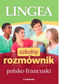 Szkolny rozmównik polsko francuski z wymową