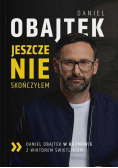 Jeszcze nie skończyłem