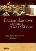 Dziennikarstwo a literatura w XX i XXI wieku