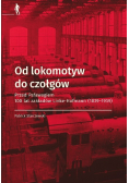 Od lokomotyw do czołgów