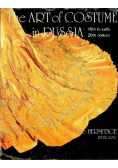 The Art of costume in Russia: 18th to Early 20th Century: The Hermitage