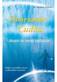 Tworzenie cudów masz w swej naturze