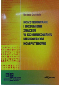 Konstruowanie i rozumienie znaczeń w komunikowaniu mediowym komputerowo