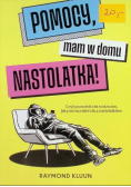 Pomocy, mam w domu nastolatka!