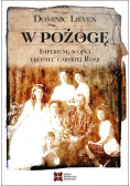 W pożogę Imperium wojna i koniec carskiej Rosji