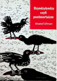 Dzyndzylyndzy czyli postmortuizm