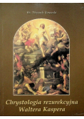 Chrystologia rezurekcyjna Waltera Kaspera