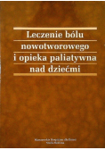 Leczenie bólu nowotworowego i opieka paliatywna nad dziećmi
