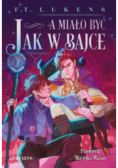 A miało być jak w bajce