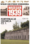 Wielki leksykon uzbrojenia Wrzesień 1939 Tom 179 Fortyfikacje Osowca Część 1