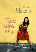 Tylko ciebie chcę