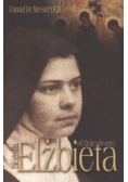 Elżbieta od Trójcy Świętej Biografia