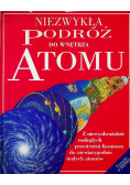 Niezwykła podróż na skraj wszechświata /  Niezwykła podróż do wnętrza atomu