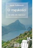 O męskości nie tylko dla mężczyzn