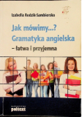 Jak mówimy Gramatyka angielska łatwa i przyjemna