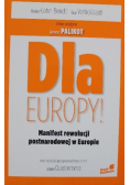 Dla Europy Manifest rewolucji postnarodowej w Europie