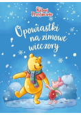 Opowiastki na zimowe wieczory. Kubuś i Przyjaciele