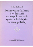 Pojmowanie kultury i jej historii we współczesnych syntezach dziejów kultury polskiej
