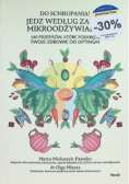 Do schrupania! Jedz według zasad mikroodżywiania