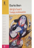 Ukryta twarz twojej osobowości