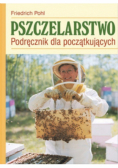 Pszczelarstwo Podręcznik dla początkujących