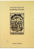 Tradycje polityczne dawnej Polski