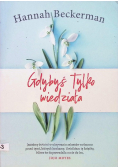 Gdybyś tylko wiedziała