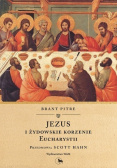 Jezus i żydowskie korzenie Eucharystii